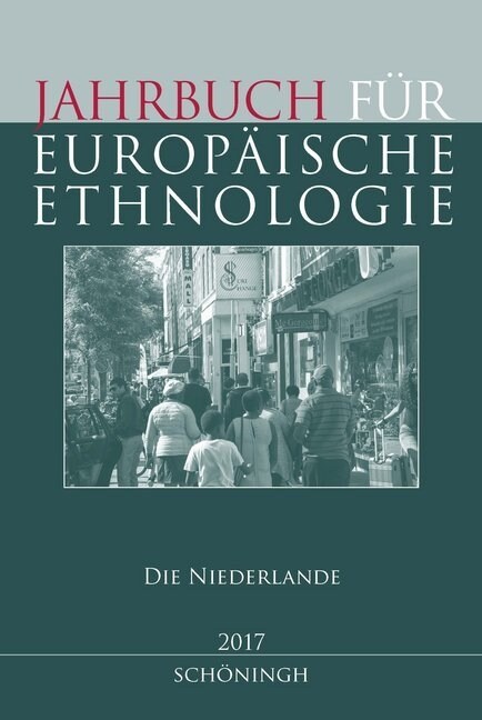 Jahrbuch F? Europ?sche Ethnologie Dritte Folge 12-2017: Die Niederlande (Paperback)