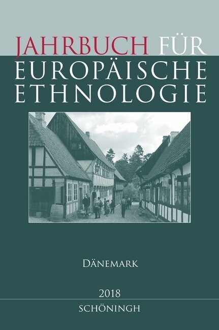 Jahrbuch F? Europ?sche Ethnologie Dritte Folge 13-2018: D?emark (Paperback)