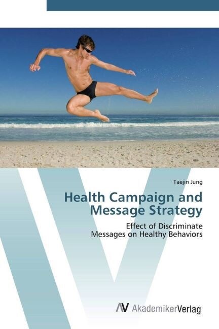 Health Campaign and Message Strategy (Paperback)