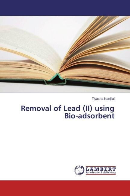 Removal of Lead (II) using Bio-adsorbent (Paperback)