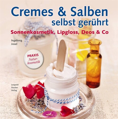Cremes & Salben selbst geruhrt (Hardcover)