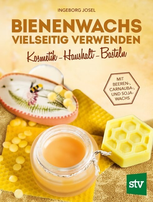 Bienenwachs vielseitig verwenden (Paperback)