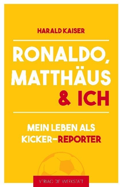 Ronaldo, Matthaus & ich (Hardcover)