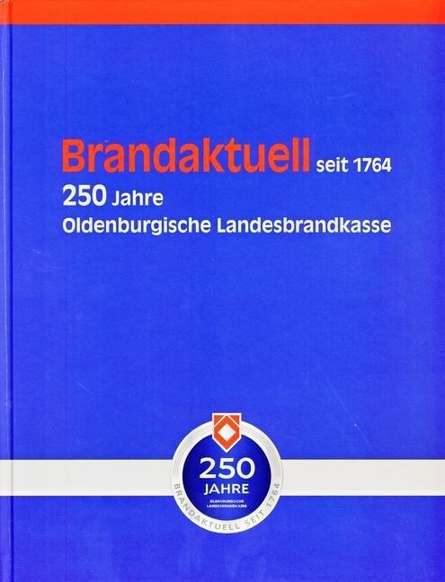 Brandaktuell seit 1764 (Hardcover)