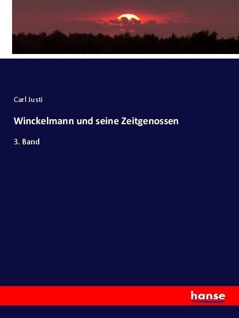 Winckelmann und seine Zeitgenossen: 3. Band (Paperback)