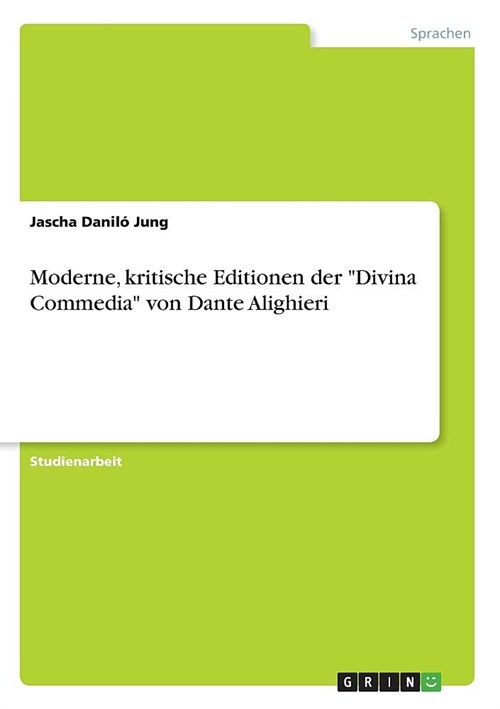 Moderne, kritische Editionen der Divina Commedia von Dante Alighieri (Paperback)