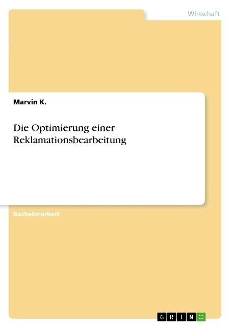 Die Optimierung einer Reklamationsbearbeitung (Paperback)