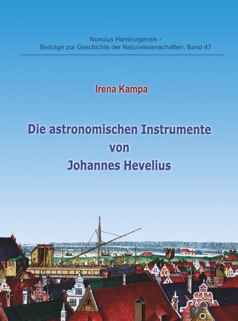 Die astronomischen Instrumente von Johannes Hevelius (Hardcover)