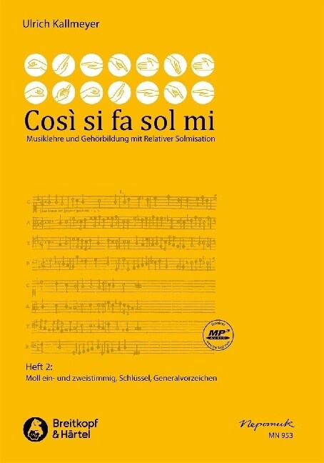 Cosi si fa sol mi, Heft 2 -Musiklehre und Gehorbildung mit relativer Solmisation- (Moll ein- und zweistimmig, Schlussel, Generalvorzeichen) (Sheet Music)