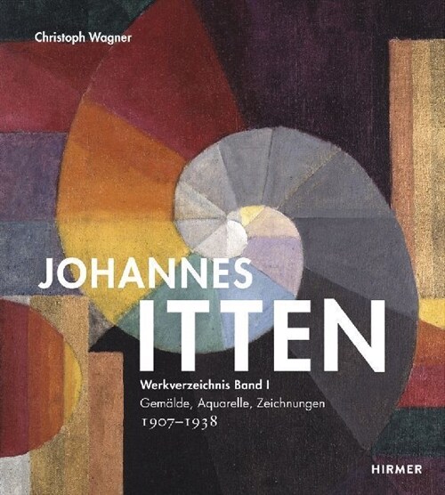 Johannes Itten, Werkverzeichnis. Bd.1 (Hardcover)