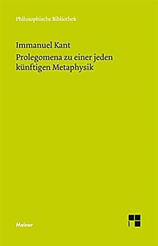 Prolegomena zu einer jeden kunftigen Metaphysik, die als Wissenschaft wird auftreten konnen (Paperback)