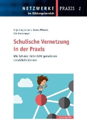 Schulische Vernetzung in der Praxis (Paperback)