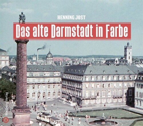 Das alte Darmstadt in Farbe (Hardcover)