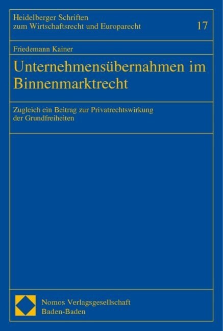 Unternehmensubernahmen im Binnenmarktrecht (Paperback)