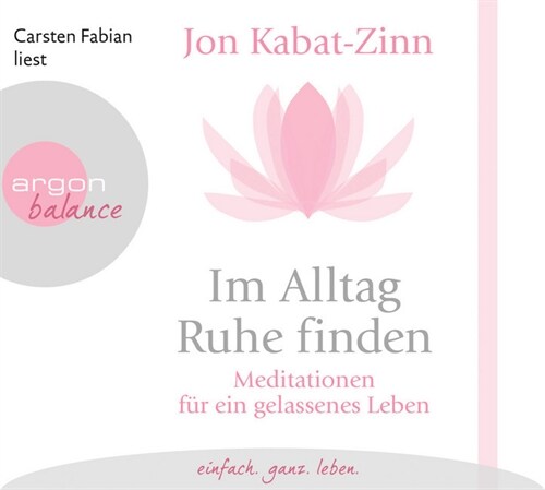 Im Alltag Ruhe finden, 1 Audio-CD (CD-Audio)