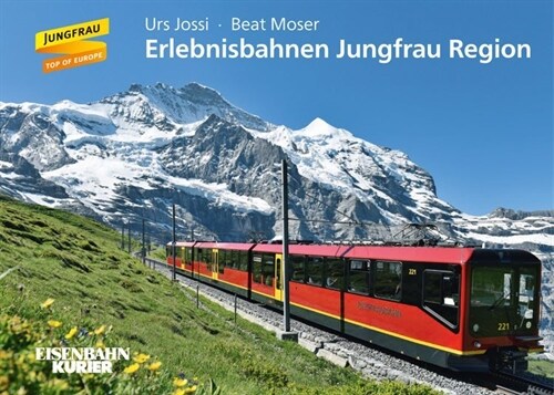 Erlebnisbahnen Jungfrau Region (Hardcover)