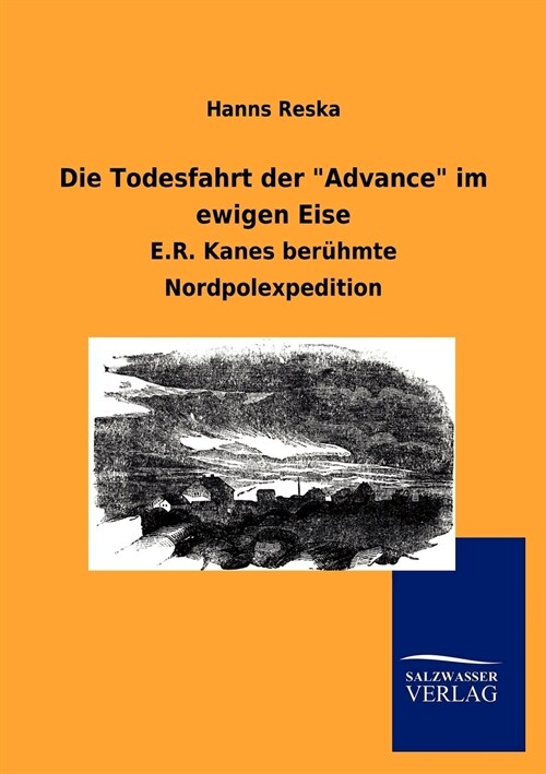 Die Todesfahrt der Advance im ewigen Eise (Paperback)