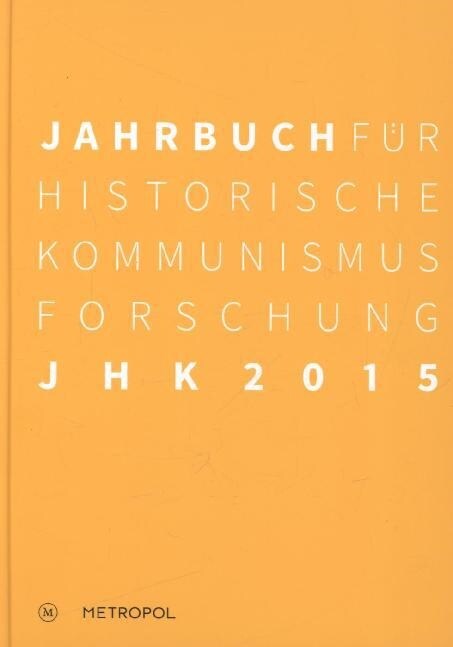 Jahrbuch fur Historische Kommunismusforschung 2015 (Paperback)