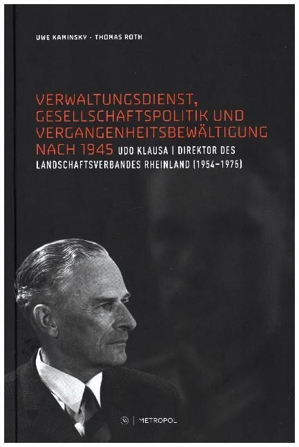 Verwaltungsdienst, Gesellschaftspolitik und Vergangenheitsbewaltigung nach 1945 (Hardcover)