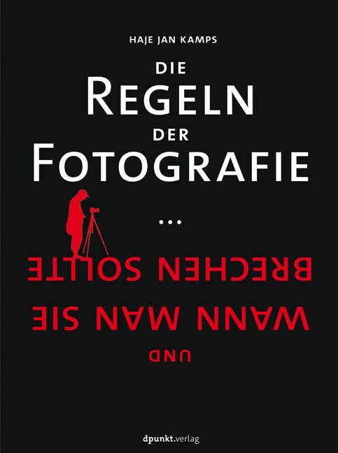 Die Regeln der Fotografie (Paperback)