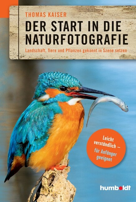 Der Start in die Naturfotografie (Paperback)