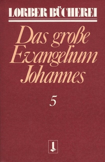Johannes, das große Evangelium. Bd.5 (Paperback)