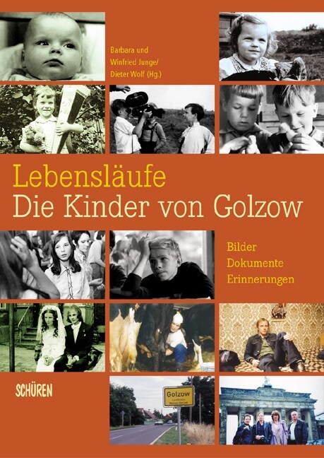 Lebenslaufe, Die Kinder von Golzow (Hardcover)