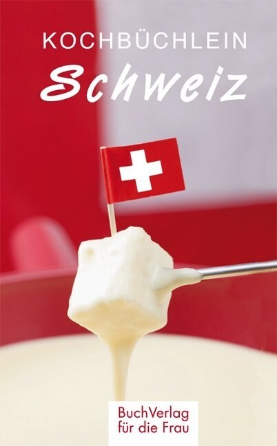Kochbuchlein Schweiz (Hardcover)