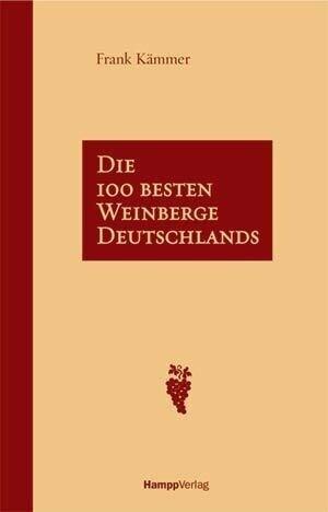 Die 100 besten Weinberge Deutschlands (Hardcover)
