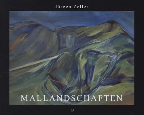 Jurgen Zeller - Mallandschaften (Hardcover)