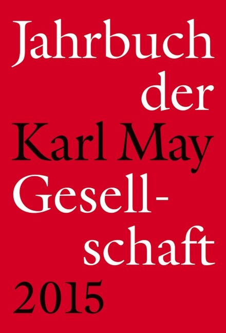 Jahrbuch der Karl-May-Gesellschaft 2015 (Hardcover)