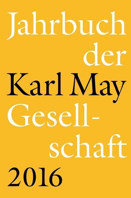Jahrbuch der Karl-May-Gesellschaft 2016 (Hardcover)