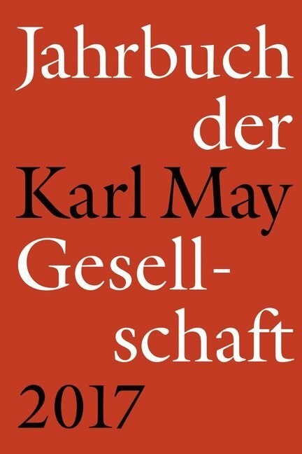 Jahrbuch der Karl-May-Gesellschaft 2017 (Hardcover)