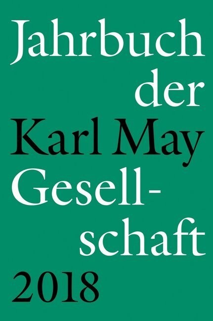 Jahrbuch der Karl-May-Gesellschaft 2018 (Hardcover)