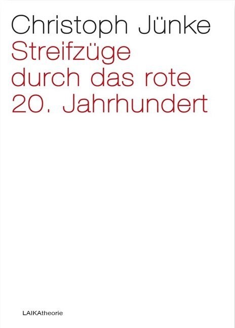 Streifzuge durch das rote 20. Jahrhundert (Paperback)