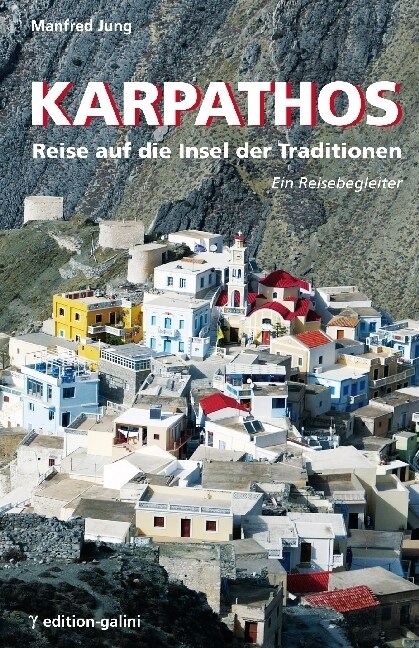 Karpathos - Reise auf die Insel der Traditionen (Paperback)