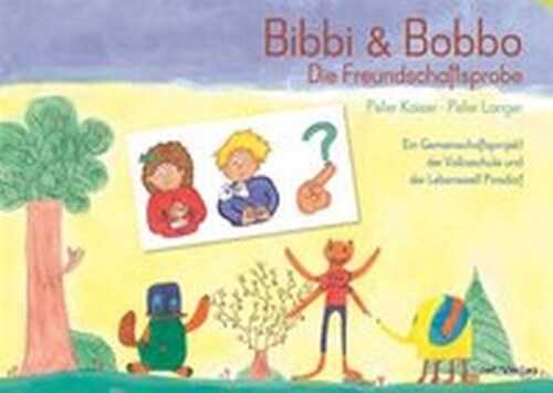 Bibbi & Bobbo - Die Freundschaftsprobe (Hardcover)