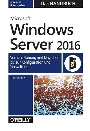 Microsoft Windows Server 2016 - Das Handbuch (Hardcover)
