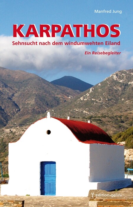 Karpathos - Sehnsucht nach dem windumwehten Eiland (Paperback)