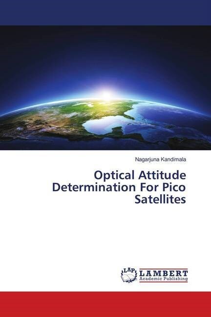 Optical Attitude Determination For Pico Satellites (Paperback)