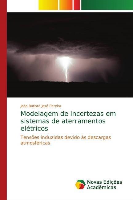 Modelagem de incertezas em sistemas de aterramentos el?ricos (Paperback)