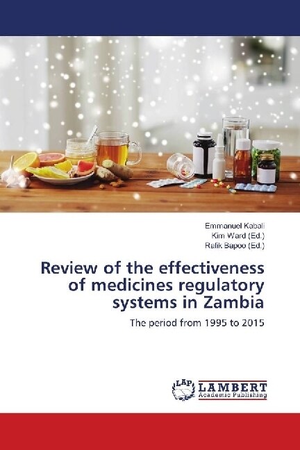 Review of the effectiveness of medicines regulatory systems in Zambia (Paperback)