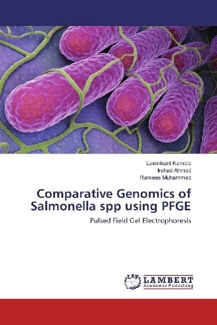 Comparative Genomics of Salmonella spp using PFGE (Paperback)