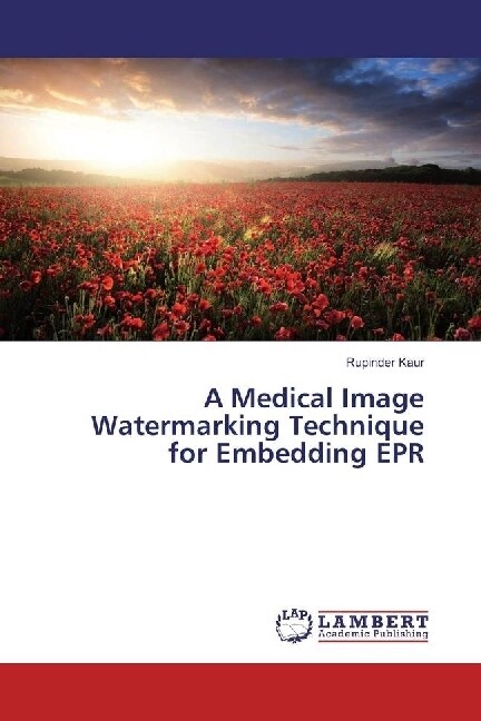 A Medical Image Watermarking Technique for Embedding EPR (Paperback)