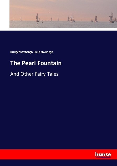 The Pearl Fountain: And Other Fairy Tales (Paperback)