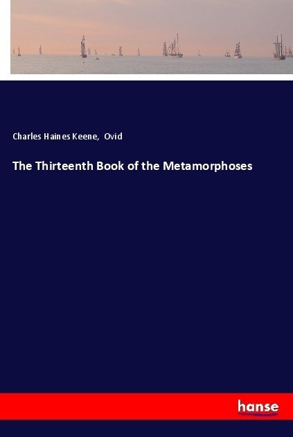 The Thirteenth Book of the Metamorphoses (Paperback)