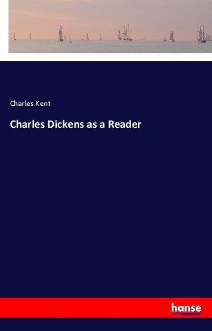 Charles Dickens as a Reader (Paperback)