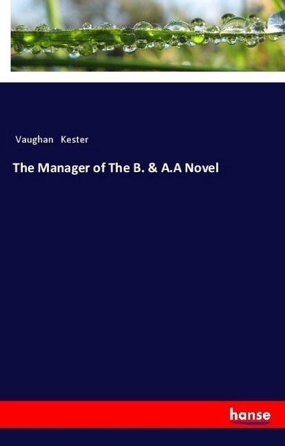 The Manager of The B. & A.A Novel (Paperback)