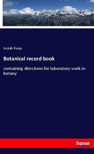 Botanical record book: containing directions for laboratory work in botany (Paperback)