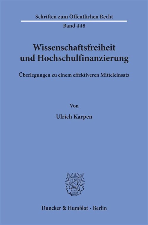 Wissenschaftsfreiheit Und Hochschulfinanzierung: Uberlegungen Zu Einem Effektiveren Mitteleinsatz (Paperback)